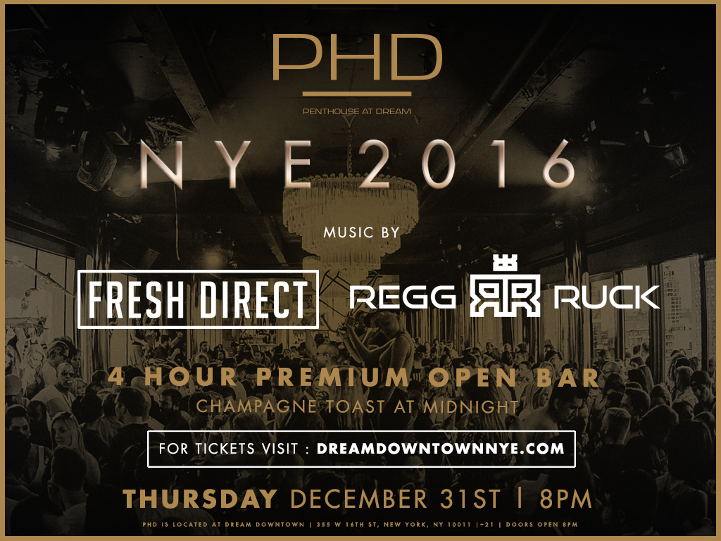 NYE PH-D Downtown w/ Fresh Direct & Regg Ruck