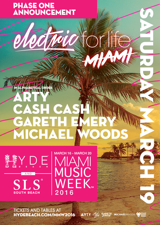 ELECTRIC FOR LIFE w/ Gareth Emery + Arty + Cash Cash + Michael Woods